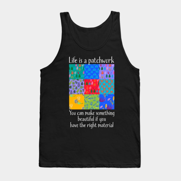 Life is a Patchwork Tank Top by Pine Hill Goods